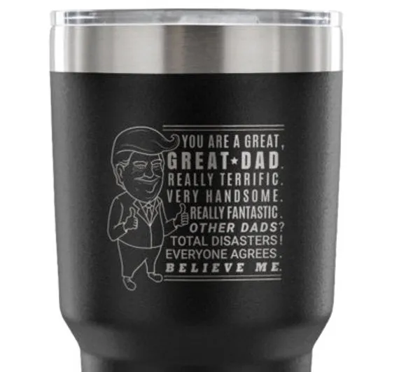 Donald Trump Dad Tumbler 30 oz