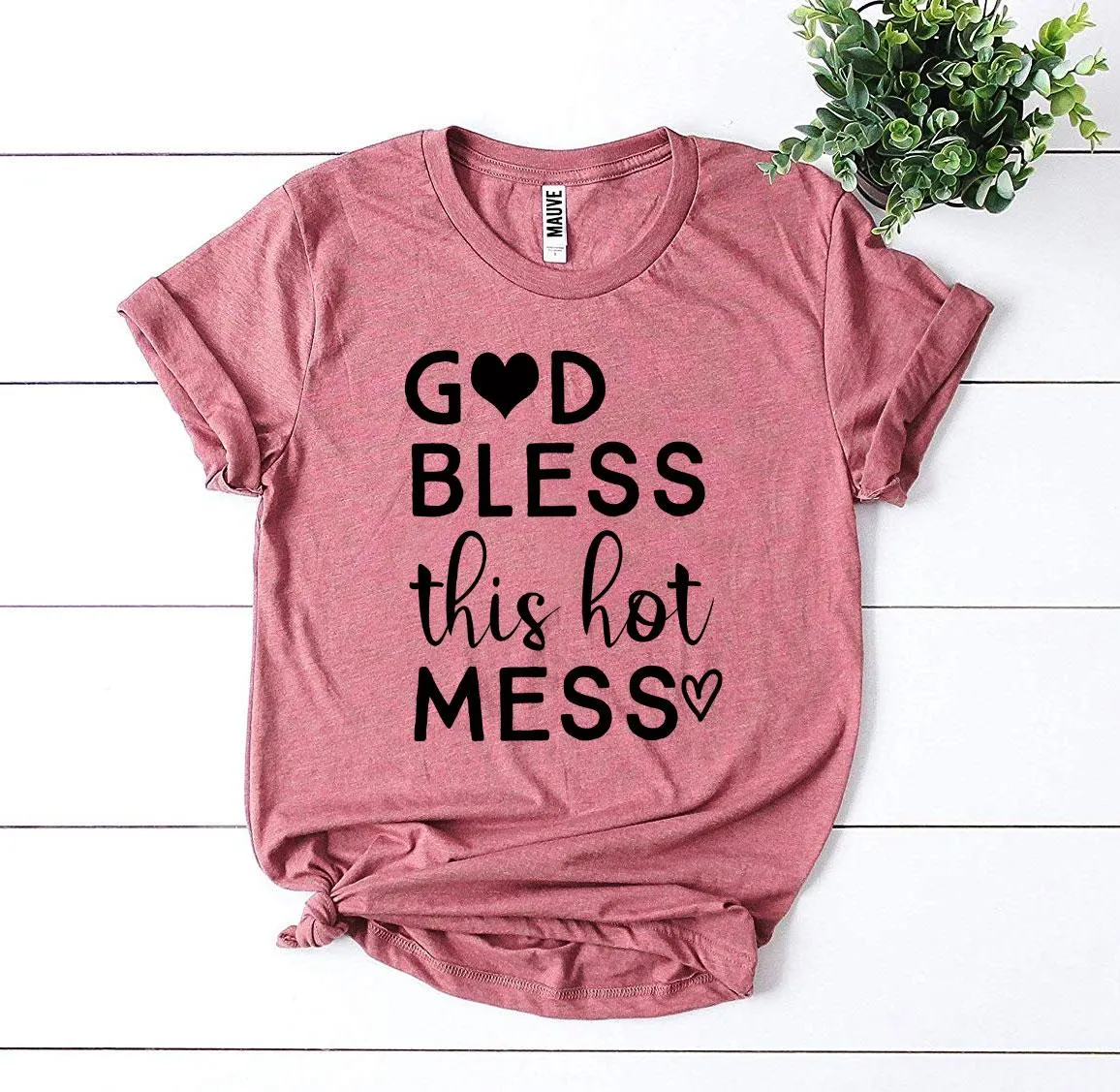 God Bless This Hot Mess T-shirt