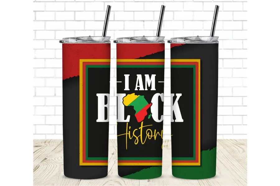 I am black history.  20 oz Straight Sublimation Tumbler Wrap - Black History Month Sublimation Transfer - Black History Ready To Press T-shirt Transfers