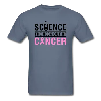 "Science The Heck Out Of Cancer" (Black) - Men's T-Shirt