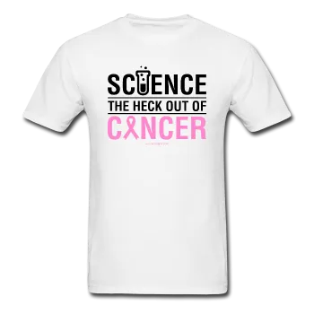 "Science The Heck Out Of Cancer" (Black) - Men's T-Shirt